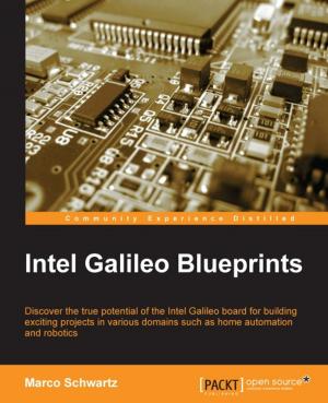 Cover of the book Intel Galileo Blueprints by Jonathan Owens, Brian Femiano, Jon Lentz