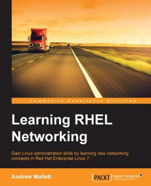 Cover of the book Learning RHEL Networking by Enrico Valenza, Christopher Kuhn, Romain Caudron, Pierre-Armand Nicq