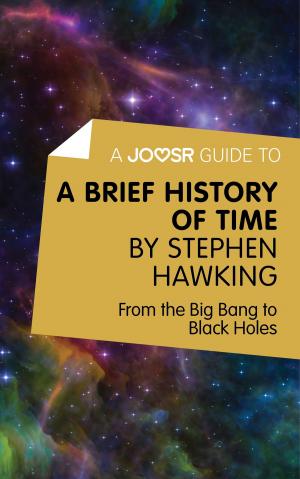 Cover of A Joosr Guide to... A Brief History of Time by Stephen Hawking: From the Big Bang to Black Holes