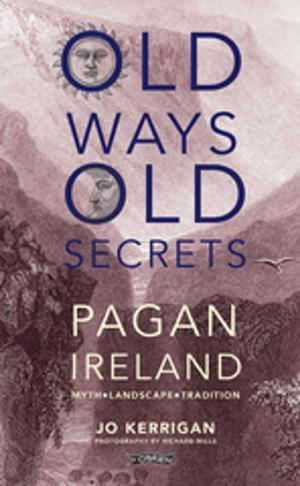Cover of the book Old Ways, Old Secrets by Margaret O'Donnell