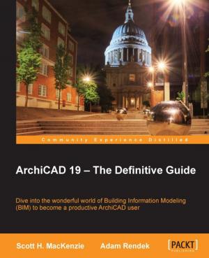 Cover of the book ArchiCAD 19 — The Definitive Guide by Deepak Vohra