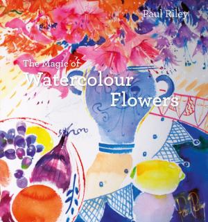 Cover of the book The Magic of Watercolour Flowers by Storm Dunlop
