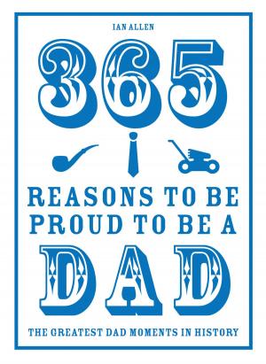 bigCover of the book 365 Reasons to be Proud to be a Dad by 