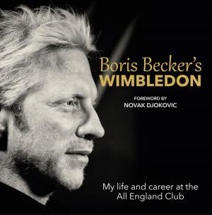 Cover of the book Boris Becker's Wimbledon by Sam Murphy