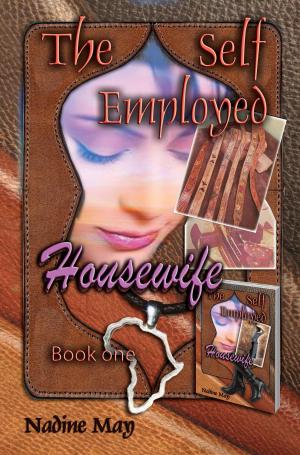 Cover of the book The Self-employed housewife by Iris Canham-Gezane