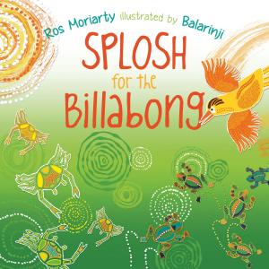 Cover of the book Splosh for the Billabong by Luke Nguyen