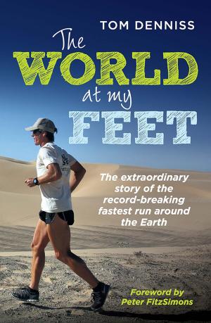 Cover of the book The World At My Feet by John K Edwards