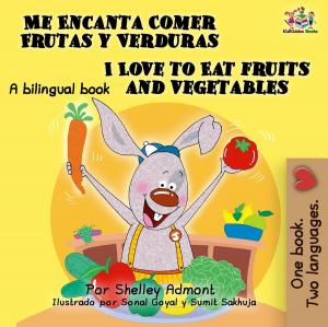 Cover of the book Me Encanta Comer Frutas y Verduras I Love to Eat Fruits and Vegetables by Shelley Admont, KidKiddos Books
