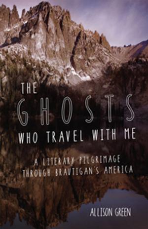 Cover of the book The Ghosts Who Travel with Me by Karelia Stetz-Waters