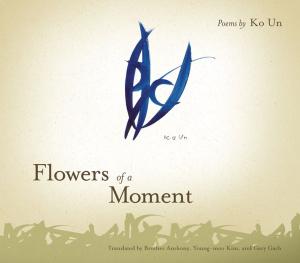Cover of the book Flowers of a Moment by Wayne Koestenbaum