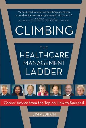 Cover of the book Climbing the Healthcare Management Ladder by Cathie Brady, David Farrell, Barbara Frank