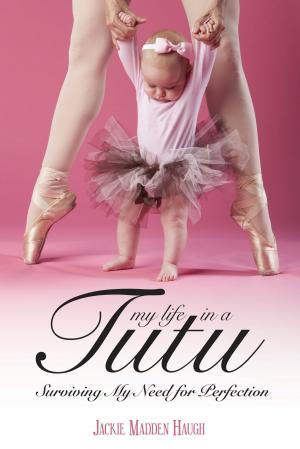 Cover of the book My Life in a Tutu by Harriet Hodgson