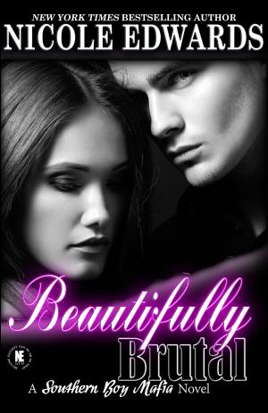 Cover of the book Beautifully Brutal by Nicole Edwards
