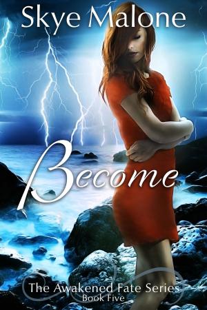 Cover of the book Become by Skye Malone, Megan Joel Peterson