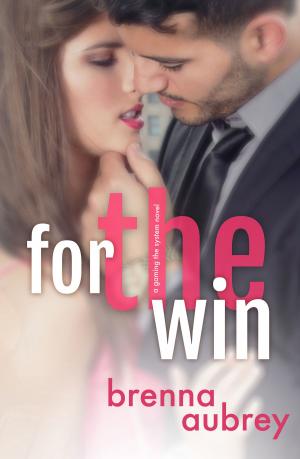 Cover of the book For The Win by L C Dorsey