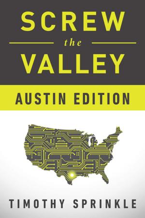 Cover of the book Screw the Valley: Austin Edition by Steven Holcomb, Steve Eubanks