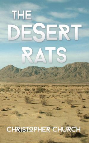 Cover of the book The Desert Rats by Christopher Church