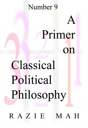 Cover of the book A Primer on Classical Political Philosophy by Razie Mah