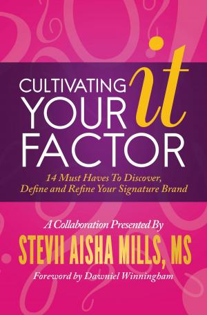Cover of the book Cultivating Your IT Factor by Steven Overholt