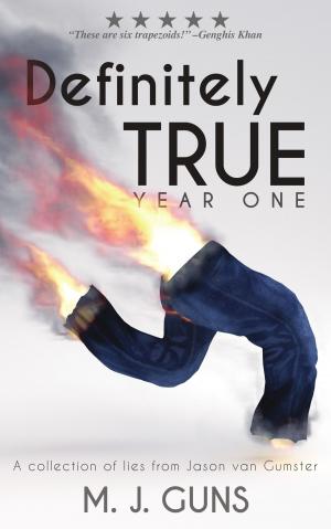 Cover of the book Definitely True: Year One by Lizzy Burbank