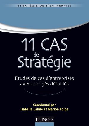 Cover of the book 11 Cas de Stratégie by Gilles Vallet