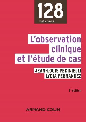 Cover of the book L'observation clinique et l'étude de cas - 3e éd. by Agnès Bonnet, Jean-Louis Pedinielli