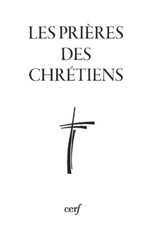 Cover of the book Les prières des chrétiens by Bertrand Souchard