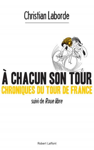 Cover of the book A chacun son Tour by Olivia GAZALÉ
