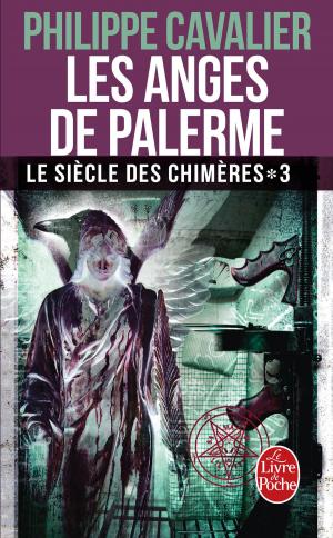 Cover of the book Les Anges de Palerme (Le Siècle des chimères, Tome 3) (Nouvelle édition) by James Patterson