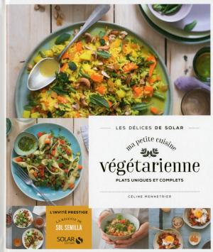 Cover of the book Ma petite cuisine végétarienne - Les délices de Solar by Nathalie COUZIGOU-SUHAS, Laurence de PERCIN