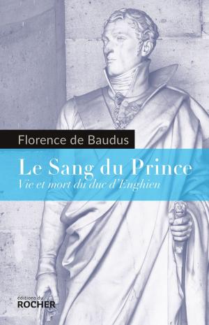 Cover of the book Le Sang du Prince by Stéphane Bern, Robert Calcagno