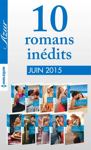 Cover of the book 10 romans inédits Azur (n° 3595 à 3604 - juin 2015) by Mallory Kane