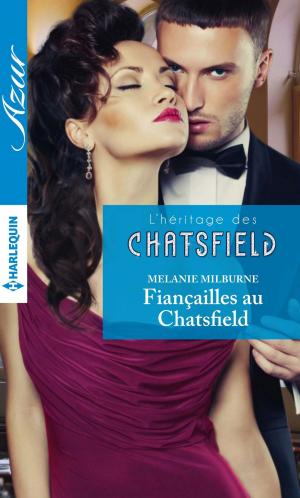 Cover of the book Fiançailles au Chatsfield by Carol Ericson, Patricia Rosemoor