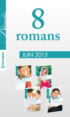 Cover of the book 8 romans Blanche (n°1222 à 1225 - juin 2015) by Julie Cohen