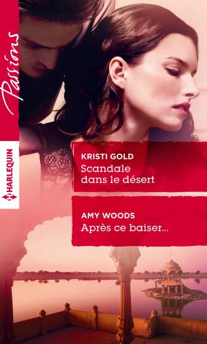 Cover of the book Scandale dans le désert - Après ce baiser by Karin Baine, Janice Lynn