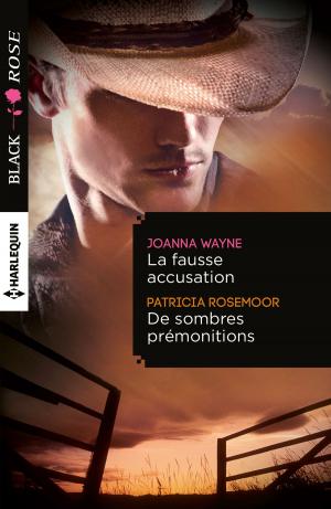 Cover of the book La fausse accusation - De sombres prémonitions by Charlotte Lamb
