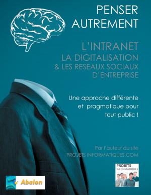 Cover of the book Penser autrement l'intranet, la digitalisation et les Réseaux Sociaux d'Entreprise by Hugh Lofting