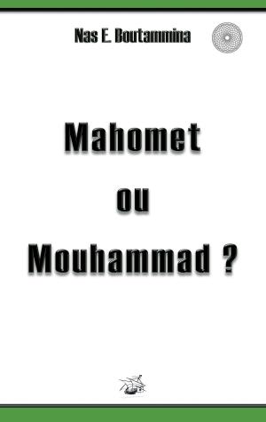 Cover of the book Mahomet ou Mouhammad ? by Lutz Riedel