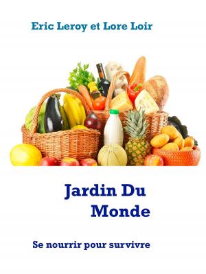 Cover of the book Jardin Du Monde by Daniel Charneau
