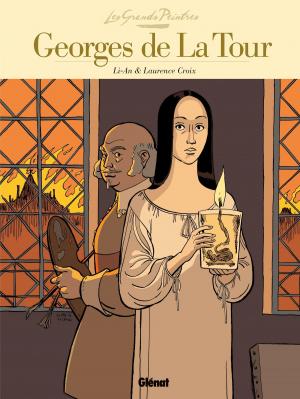 Cover of the book Les Grands Peintres - Georges de la Tour by Thomas Day, Mathieu Mariolle, Federico Ferniani, Luca Saponti