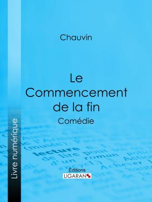 Cover of the book Le Commencement de la fin by Louis Desnoyers, Ligaran