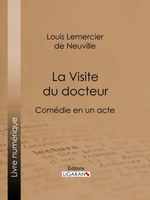 Cover of the book La Visite du docteur by Pierre Loti, Ligaran