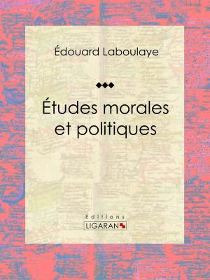 Cover of the book Études morales et politiques by Ernest Rhys, Anonymous