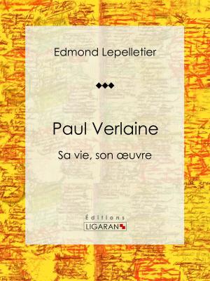 Cover of the book Paul Verlaine by Xavier de Maistre, Charles-Augustin Sainte-Beuve, Ligaran