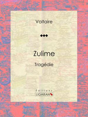 Cover of Zulime by Voltaire,                 Louis Moland,                 Ligaran, Ligaran