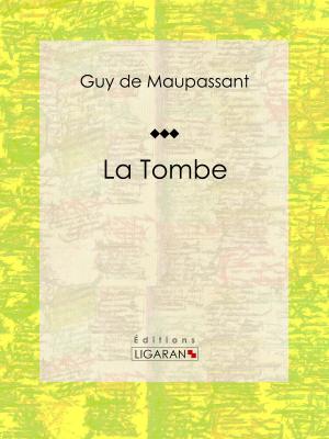 Cover of the book La Tombe by Gérard de Nerval, Jules de Marthold