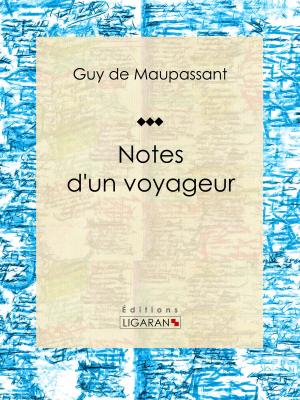 Cover of the book Notes d'un voyageur by George Bonnefons, Albert Lenoir, Ligaran