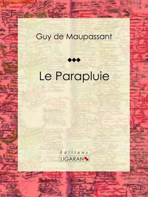 Cover of the book Le Parapluie by Delphine de Girardin, Ligaran