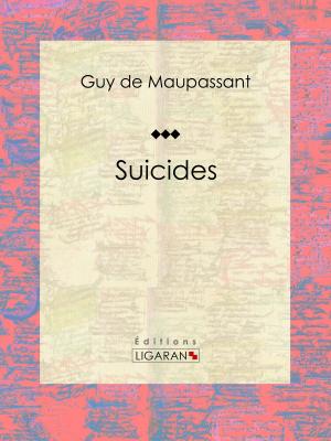 Cover of the book Suicides by Xavier de Maistre, Charles-Augustin Sainte-Beuve, Ligaran