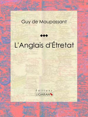 Cover of the book L'Anglais d'Étretat by Jean de La Fontaine, Ligaran
